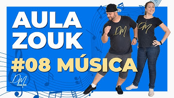 Zouk Primeiros Passos - Dançando na Música - Aula 08