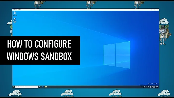 How to configure Windows Sandbox