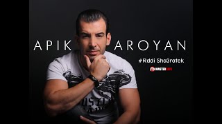 Download Lagu Apik Aroyan   -  Rddi Sha3ratek |  أبيك أرويان  -  ردي شعراتك MP3