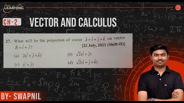 What will be the projection of vector A=î + j+k on vector B=i+ĵ?  [22 July, 2021 (Shift-II)]