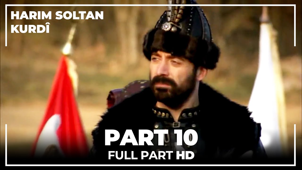 Harim Soltan Kurdî Part 10