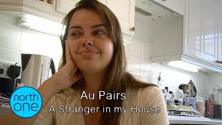 The Dangers of Living with an Au Pair: Au Pair Stranger In My House - The Full Documentary