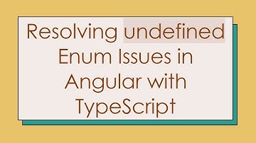 Resolving undefined Enum Issues in Angular with TypeScript