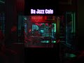 Da Jazz Cafe #relaxnightjazz #funkyjazz #jazz #saxophone