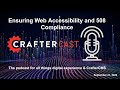 CrafterCast Episode 11 - Ensuring Web Accessibility and 508 Compliance