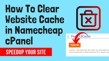 How To Clear Website Cache - NameCheap Hosting cPanel