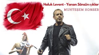 Haluk Levent - Yansın Sönsün ışıklar - Muhteşem VATAN konseri #haluklevent #gara #vatan #türkiye