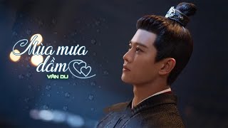 Mùa Mưa Dầm – Nhạc Hoa Lời Việt – Vân Du ♬ Ngoài trời mưa đổ đầm đìa sông nước cuồn cuộn