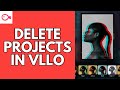How to Delete Projects in VLLO 2026?