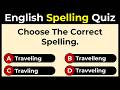 English Spelling Quiz: Can You Score 10/10?