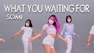 [KPOP] SOMI(전소미) - What You Waiting For 안무 | Dance Cover 댄스커버 후기