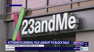 Attorneys General file lawsuit lawsuit to block sale of 23andMe customer data