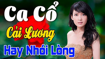 Vừa Nằm Vừa Nghe Ca Cổ Cải Lương Ru Ngủ -Trích Đoạn Ca Cổ Cải Lương Xưa HAY NHÓI LÒNG🌹Ca Cổ Tân Thời