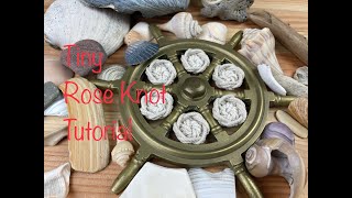 Tiny Rose Knot Tutorial