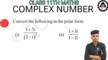 Convert the following in the polar form(1+7i)/(2-i)² ii)(1+3i)/(1-2i)|| Worldeez Academy