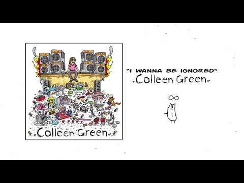 I Wanna Be Ignored - Colleen Green [Official Audio]