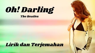 Oh! Darling - The Beatles - cover, lirik dan terjemahan