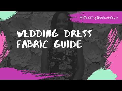 Wedding Dress Fabric Guide