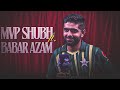 Mvp ft babar azam  shubh  babar azam x mvp