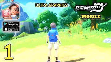 Kewlbiverse - ULTRA GRAPHICS - Mobile Gameplay (Android,IOS) - by Level Infinite Part 1