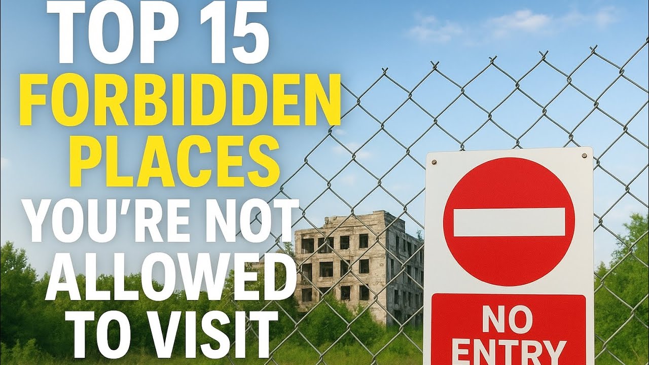 TOP 15 Forbidden Places You’re Not Allowed to Visit - YouTube