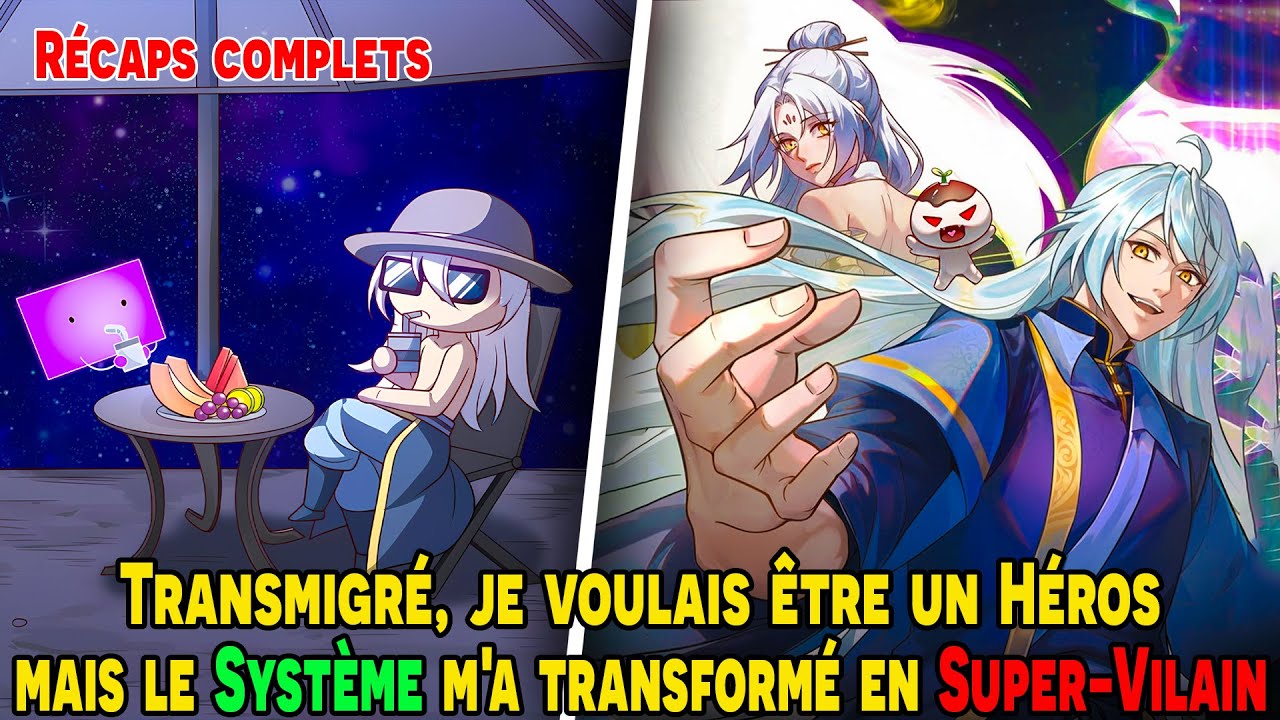 [COMPLETS] Transmigré, je voulais être un Héros mais le Système m'a transformé en Super-Vilain