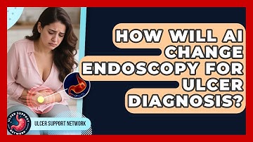 How Will AI Change Endoscopy For Ulcer Diagnosis? - Ulcer Support Network