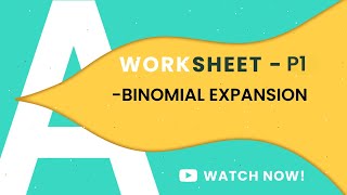 P1 BINOMIAL EXPANSION PART-2| COMPLETE WORKSHEET | TOPICAL PRACTICE | A LEVELS MATHEMATICS 9709