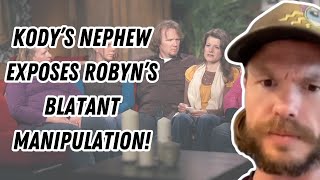 Sister Wives - Kody's Nephew EXPOSES Robyn's Blatant Manipulation Net Worth