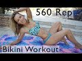 560 REP BIKINI WORKOUT for Beginners