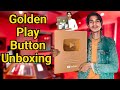 Golden play button unboxing  thank you guys 