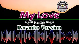 My Love (Westlife) Karaoke