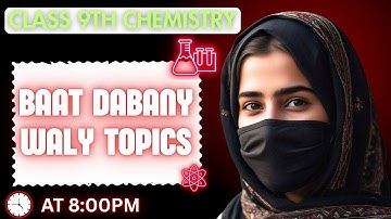 Class 9th Chemistry Baat Dabane Wale Topics One Shot Revision Classes | Soch Badlo By MAK