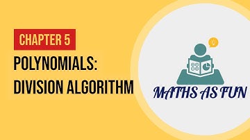 DIVISION ALGORITHM OF POLYNOMIALS | CBSE NCERT Class 10 11 12 Maths