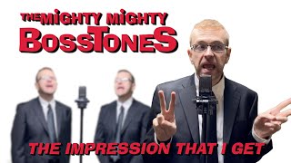 The Mighty Might Bosstones - The Impression That I Get