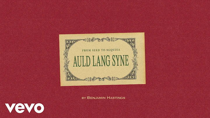 Benjamin William Hastings - Auld Lang Syne (Offici...