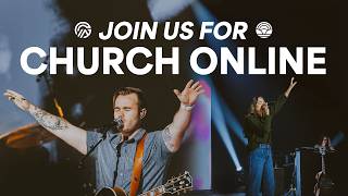Join us LIVE for Church Online 10:30am PT