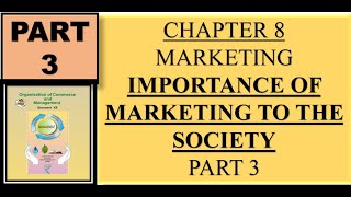 IMPORTANCE OF MARKETING TO THE SOCIETY | CHAPTER 8 MARKETING |SP NEW SYLLABUS | PART 3