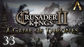 Crusader Kings 2 - A Game of Thrones - Pt.33 "Musical Chairs"