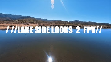 / //LAKE SIDE LOOKS 2 FPV// NanoHawk x  -Caddx Peanut/ insta360 go2 .....2nd pack , No Cuts