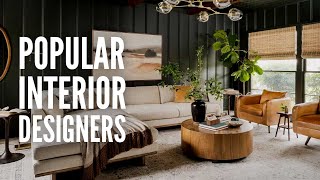 The 20 Most Popular Interior Designers Right Now