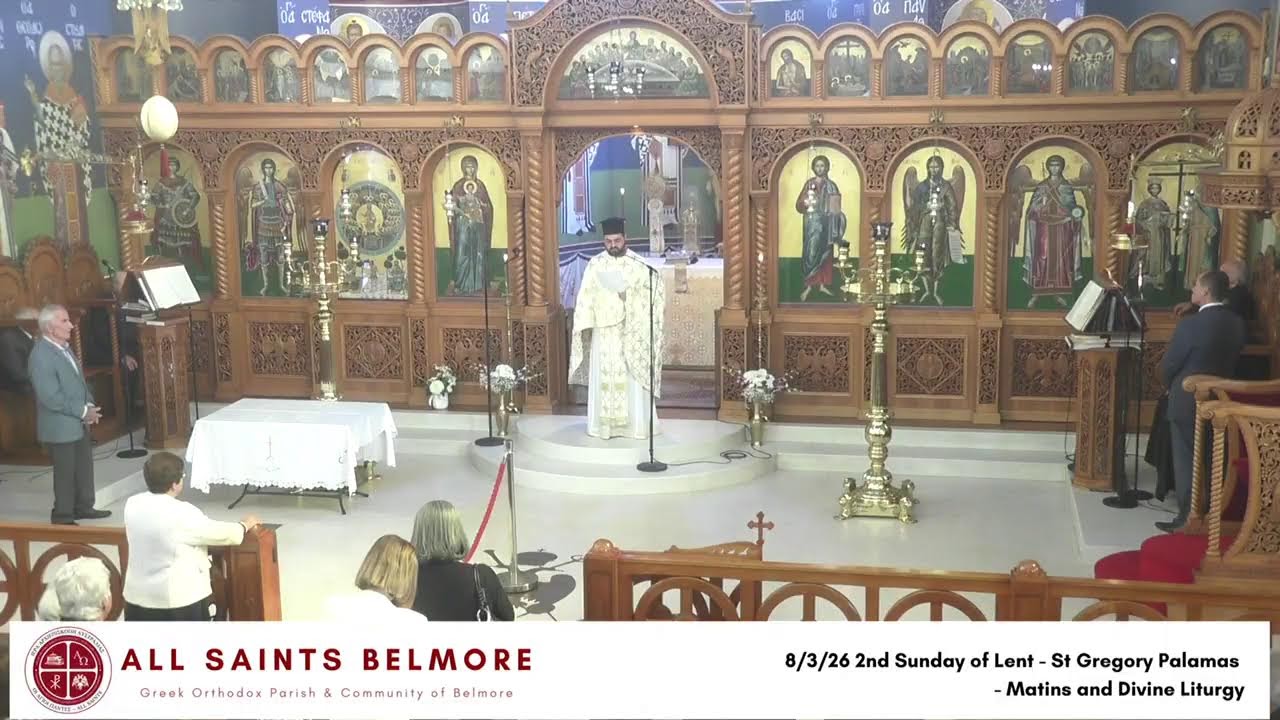8/3/26  2nd Sunday of Lent - St Gregory Palamas - Matins and Divine Liturgy