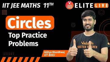 Circles Class 11 | Top Practice Problems | JEE Main | JEE Advanced |Aditya Sir| Vedantu