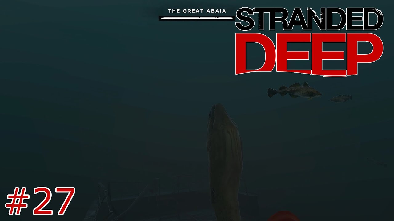 GREAT ABAİA AVI - Stranded Deep #27