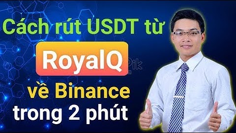 Cách rút USDT (TRC20) từ RoyalQ về Binance trong 2 phút. #RoyalQ_AlohaTEAM