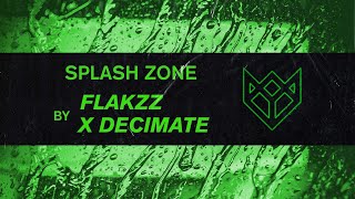 FLAKZZ X DECIMATE - SPLASH ZONE