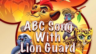 Abc Song With Lion Guard Learn The Alphabet With Kion And Friends Kids Educational Video