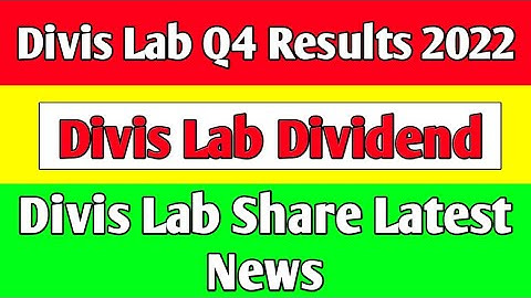 Divis Lab Q4 Results 2022 || Divis Lab Dividend || Divis Lab share latest news