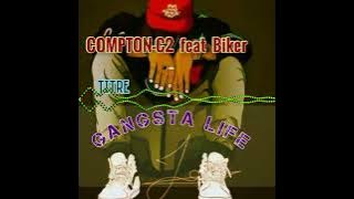 Compton-C2 Feat Biker sisi_-_Gangsta_Life_pro&by&Fransai-Beats2022
