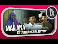 MAN ANA By Talitha YANG BIKIN 3A SENYUM 2